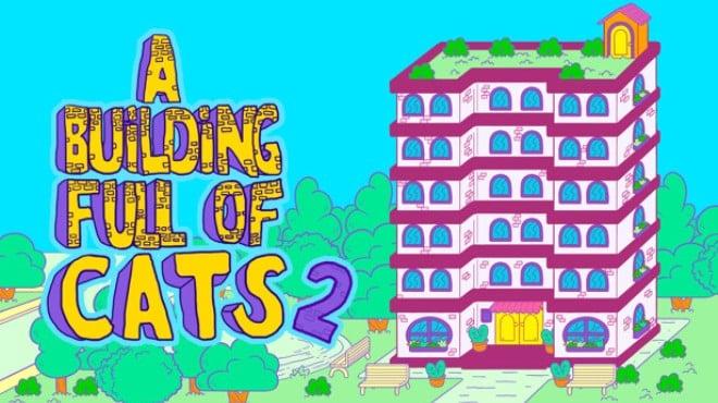 A Building Full of Cats 2 Update v20250915-TENOKE Download Torrent [PC GAME]