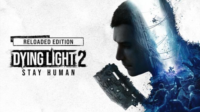 Dying Light 2 Stay Human: Reloaded Edition (v1.25.0 & All DLCs & All Languages) Download Torrent [PC GAME]