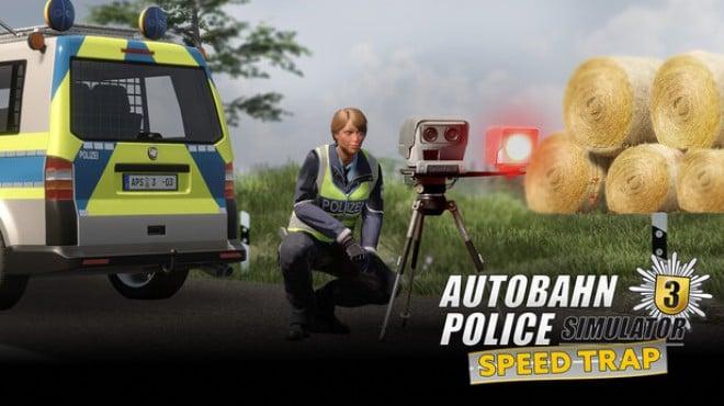 Autobahn Police Simulator 3 Speed Trap-TENOKE Download Torrent [PC GAME]