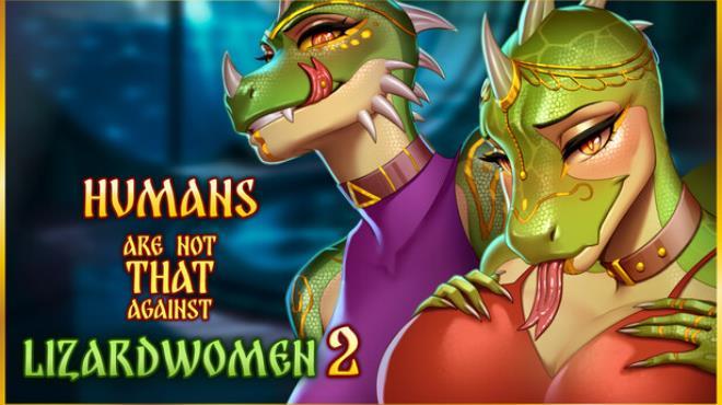 Humans are not that against Lizardwomen 2 Download Torrent [PC GAME]