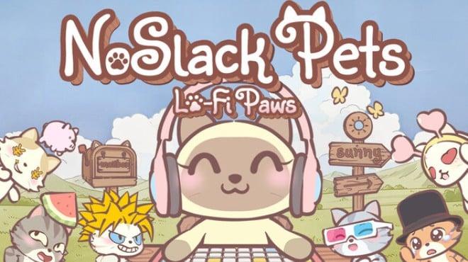 NoSlack Pets Lo-Fi Paws-TENOKE Download Torrent [PC GAME]