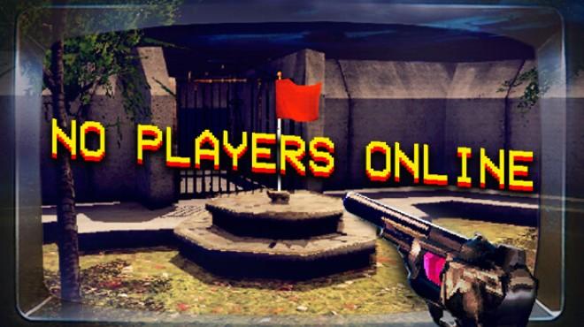 No Players Online-TENOKE Download Torrent [PC GAME]