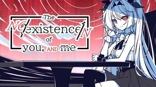 The NOexistenceN of you AND me Update v2 3332 6-TENOKE Download Torrent [PC GAME]