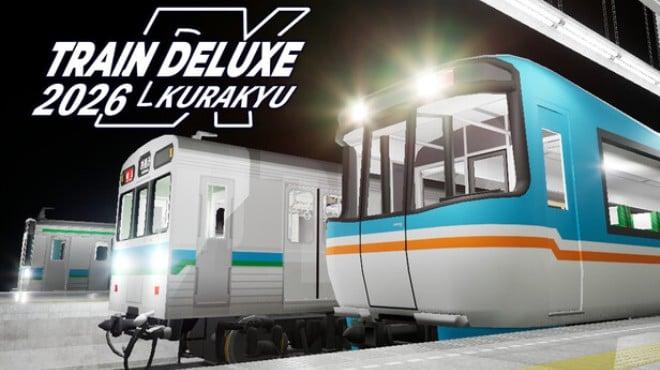 Train Deluxe 2026 Kurakyu Download Torrent [PC GAME]