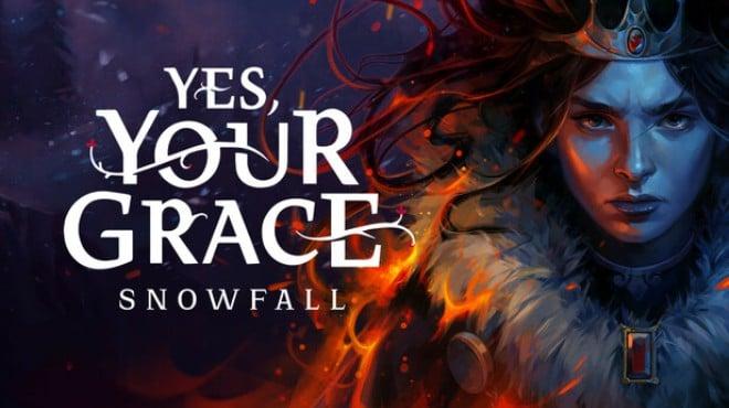 Yes Your Grace 2 Snowfall v1 1 1-TENOKE Download Torrent [PC GAME]