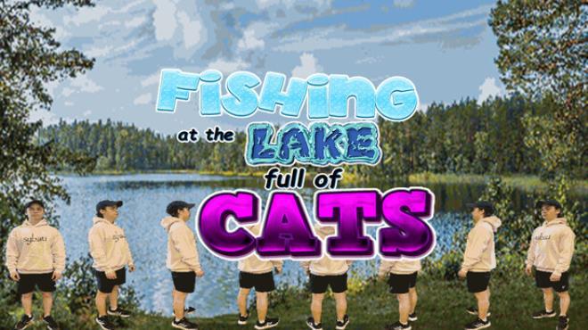 Fishing at the Lake Full of Cats Download Torrent [PC GAME]