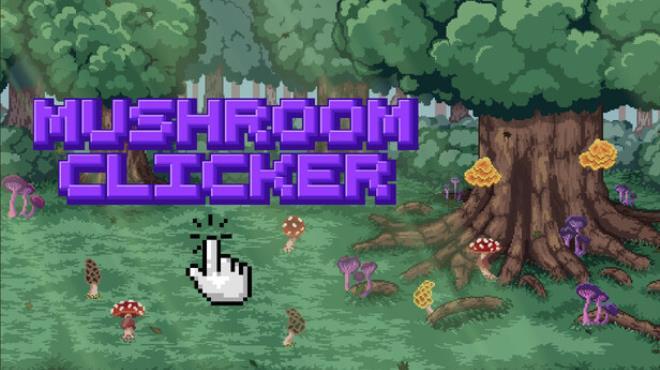 Mushroom Clicker Download Torrent [PC GAME]