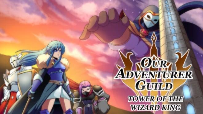 Our Adventurer Guild Tower of the Wizard King Update v1 7 11-TENOKE Download Torrent [PC GAME]