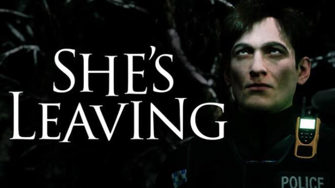 She’s Leaving Download Torrent [PC GAME]