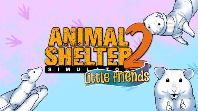 Animal Shelter 2 Little Friends-RUNE Download Torrent [PC GAME]
