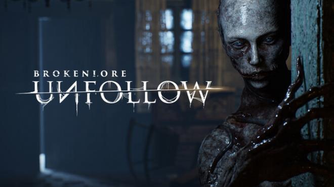 BrokenLore: UNFOLLOW Download Torrent [PC GAME]