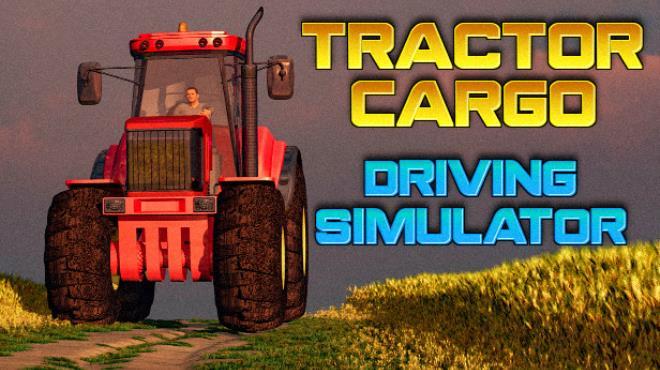 Tractor Cargo Driving Simulator Download Torrent [PC GAME]