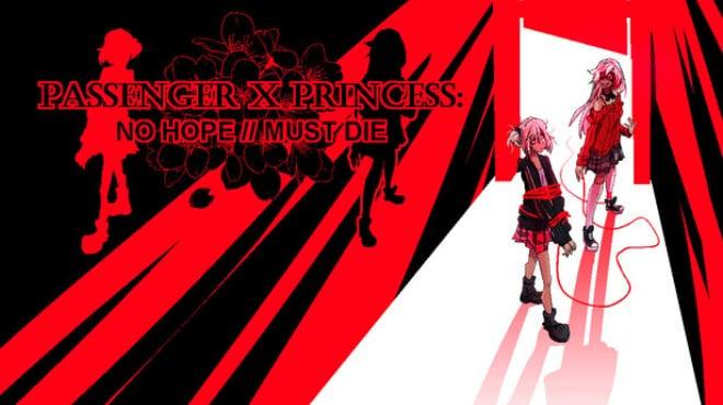 PASSENGER x PRINCESS: NO HOPE // MUST DIE Download Torrent [PC GAME]