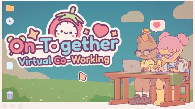 On-Together Virtual Co-Working-TENOKE Download Torrent [PC GAME]