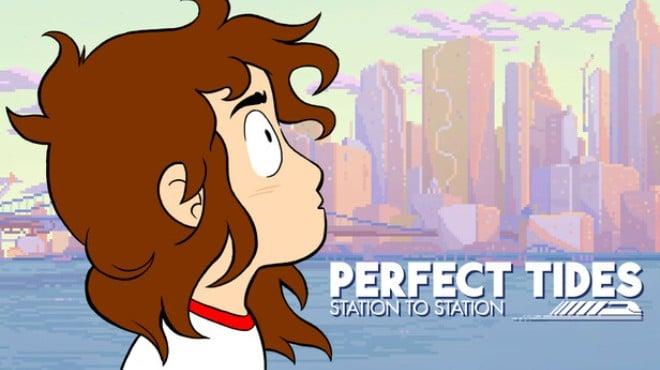 Perfect Tides Station to Station-TENOKE Download Torrent [PC GAME]