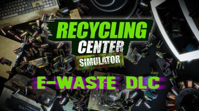 Recycling Center Simulator E-Waste-TENOKE Download Torrent [PC GAME]