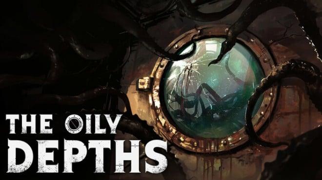 The Oily Depths Download Torrent [PC GAME]