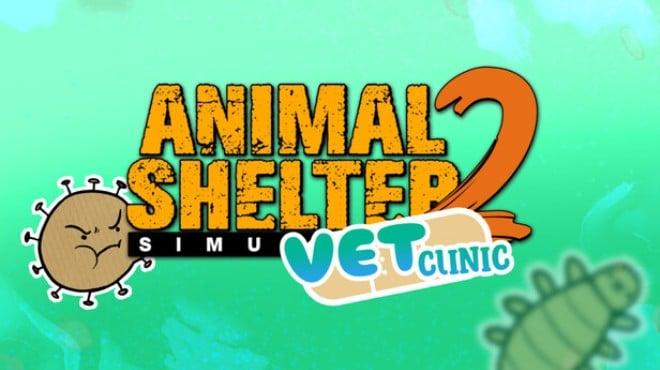 Animal Shelter 2 Vet Clinic Update v1 2 1-RUNE Download Torrent [PC GAME]