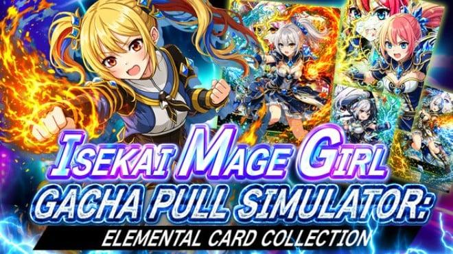 Isekai Mage Girl Gacha Pull Simulator: Elemental Card Collection Download Torrent [PC GAME]