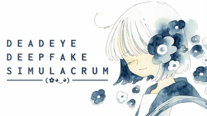 Deadeye Deepfake Simulacrum Update v1 0 5 2-TENOKE Download Torrent [PC GAME]