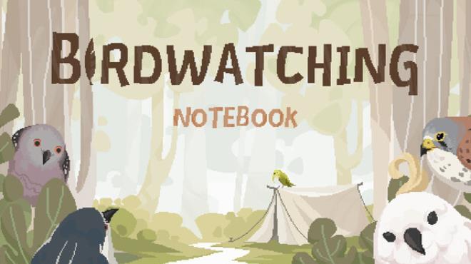 Birdwatching Notebook Download Torrent [PC GAME]