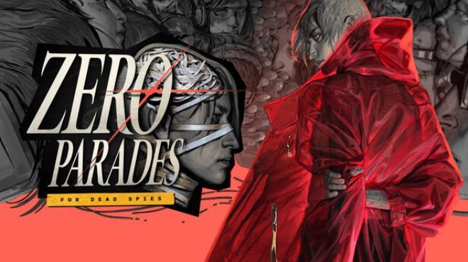 ZERO PARADES: For Dead Spies (v1.1.36966) Download Torrent [PC GAME]